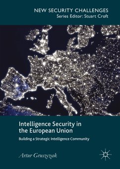 Intelligence Security in the European Union (eBook, PDF) - Gruszczak, Artur