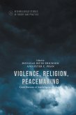 Violence, Religion, Peacemaking (eBook, PDF)