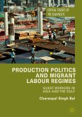 Production Politics and Migrant Labour Regimes (eBook, PDF)