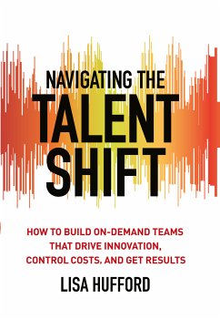 Navigating the Talent Shift (eBook, PDF) - Hufford, Lisa