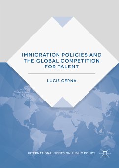 Immigration Policies and the Global Competition for Talent (eBook, PDF) - Cerna, Lucie