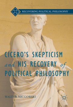 Cicero’s Skepticism and His Recovery of Political Philosophy (eBook, PDF) - Nicgorski, Walter