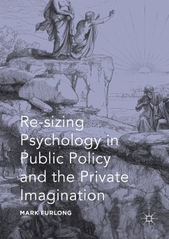 Re-sizing Psychology in Public Policy and the Private Imagination (eBook, PDF) - Furlong, Mark