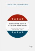 Reproductive Rights in the Age of Human Rights (eBook, PDF)