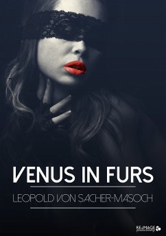 Venus in Furs (eBook, ePUB) - von Masoch, Leopold Sacher -