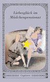 Liebesglück im Mädchenpensionat (eBook, ePUB)