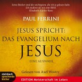Jesus spricht: Das Evangelium nach Jesus. Ein neues Testament für unsere Zeit (Gekürzt) (MP3-Download)