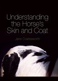 Understanding the Horse's Skin and Coat (eBook, ePUB)