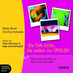 Die TUN nichts, die wollen nur SPIELEN! (Gekürzt) (MP3-Download) - Bleuel, Nataly; Hohwieler, Chistine
