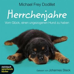 Herrchenjahre - Vom Glück, einen ungezogenen Hund zu haben (Gekürzt) (MP3-Download) - Dodillet, Michael Frey