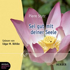 Sei gut mit deiner Seele (Ungekürzt) (MP3-Download) - Stutz, Pierre