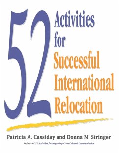 52 Activities for Successful International Relocation (eBook, ePUB) - Stringer, Donna M.; Cassiday, Patricia A.