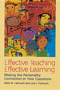 Effective Teaching, Effective Learning (eBook, ePUB) - Fairhurst, Alice M.; Fairhurst, Lisa L.