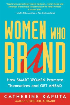 Women Who Brand (eBook, ePUB) - Kaputa, Catherine
