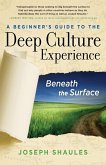A Beginner's Guide to the Deep Culture Experience (eBook, ePUB)
