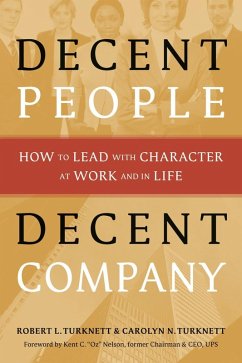 Decent People, Decent Company (eBook, ePUB) - Turknett, Carolyn N.; Turknett, Robert L.
