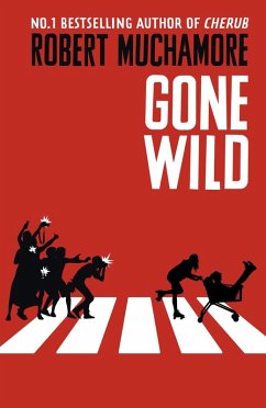 Gone Wild (eBook, ePUB) - Muchamore, Robert