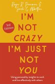 I'm Not Crazy, I'm Just Not You (eBook, ePUB)