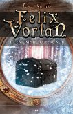 Felix Vortan et l'enigme du coffre noir (eBook, ePUB) Felix Vortan et l'enigme du coffre noir (eBook, ePUB)