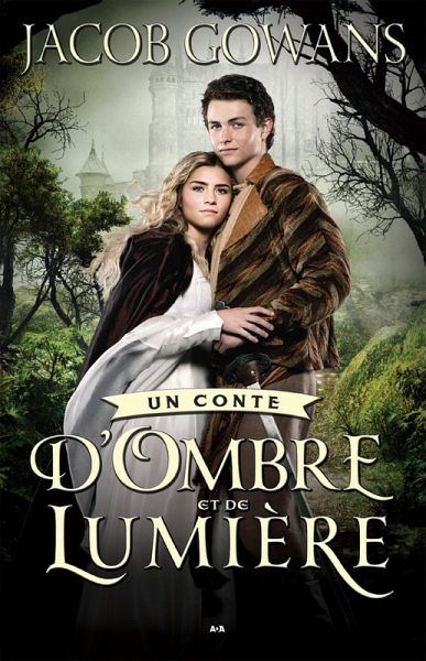 Un conte d'Ombre et de Lumiere (eBook, ePUB) Un conte d'Ombre et de Lumiere (eBook, ePUB)