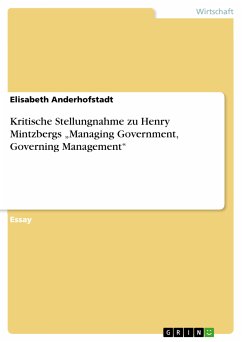 Kritische Stellungnahme zu Henry Mintzbergs „Managing Government, Governing Management&quote; (eBook, ePUB)