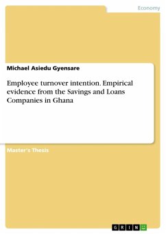 Employee turnover intention. Empirical evidence from the Savings and Loans Companies in Ghana (eBook, ePUB)