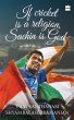 If Cricket is Religion, Sachin is God... - Bild 1