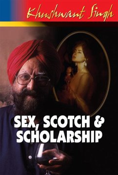 Sex,Scotch and Scholarship (eBook, ePUB) - Singh, Khushwant