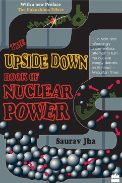 The Upside Down Book Of Nuclear Power (eBook, ePUB) - Jha, Saurav