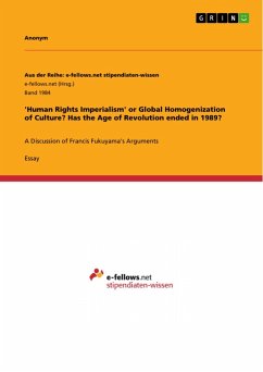 'Human Rights Imperialism' or Global Homogenization of Culture? Has the Age of Revolution ended in 1989? (eBook, ePUB)