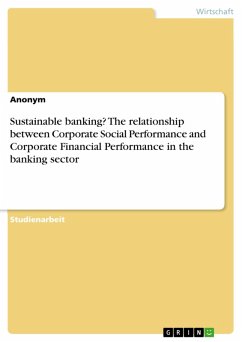 Sustainable banking? The relationship between Corporate Social Performance and Corporate Financial Performance in the banking sector (eBook, ePUB)
