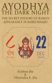 Ayodhya - The Dark Night (eBook, ePUB) Ayodhya - The Dark Night (eBook, ePUB)