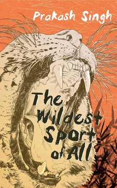 The Wildest Sport of All (eBook, ePUB) - Singh, Prakash