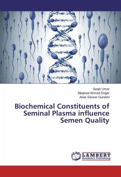 Biochemical Constituents of Seminal Plasma influence Semen Quality - Umar, Saqib;Dogar, Maqbool Ahmad;Qureshi, Anas Sarwar
