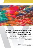 Friedl Dicker-Brandeis und ihr Zeichenunterricht im KZ Theresienstadt