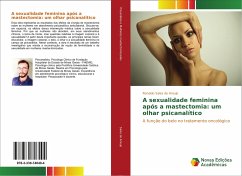 A sexualidade feminina após a mastectomia: um olhar psicanalítico - Sales de Araujo, Ronaldo