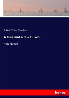 A King and a few Dukes - Chambers, Robert William