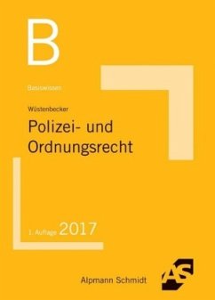 Basiswissen Polizei- und Ordnungsrecht - Wüstenbecker, Horst