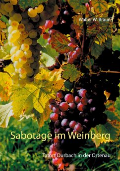 Sabotage im Weinberg - Braun, Walter W.
