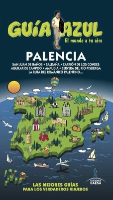 Palencia guía azul - García Marín, Jesús; González Orozco, Ignacio; Ledrado Villafuertes, Paloma; Ledrado, Paloma