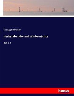 Herbstabende und Winternächte - Ettmüller, Ludwig