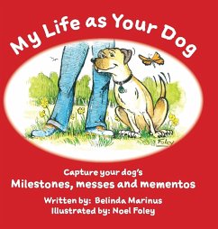 My Life as Your Dog - Marinus, Belinda M