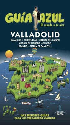 Valladolid guía azul - González Orozco, Ignacio; Ledrado Villafuertes, Paloma; Ledrado, Paloma