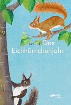 Das Eichhörnchenjahr - Sixt, Eva