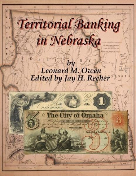 Territorial Banking in Nebraska Territorial Banking in Nebraska