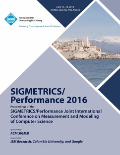 SIGMETRICS 16 SiGMETRICS PERFORMANCE Joint International Conference on Measurement and Modelling of Computer Systems - Sigmetrics 16 Conference Committee