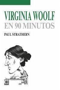 Virginia Woolf en 90 minutos - Strathern, Paul