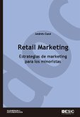 Retail marketing : estrategias de marketing para los minoristas