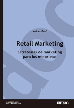 Retail marketing : estrategias de marketing para los minoristas - Gusó Sierra, Andrés