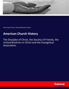 American Church History - Thomas, Allen Clapp;Jackson, Samuel Macauley